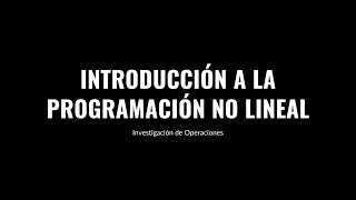 Introducción a la programación no lineal [upl. by Ramed]