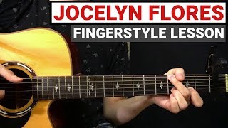 XXXTENTACION  Jocelyn Flores  Fingerstyle Guitar Lesson Tutorial How to Play [upl. by Hillegass493]