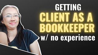 Getting Client as a Bookkeeper with NO Experience in the Philippines [upl. by Iorgo]