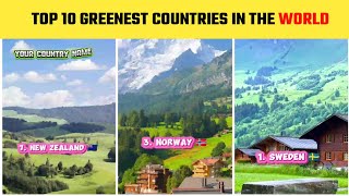 Top 10 Greenest Countries in the World [upl. by Ahseiyt502]