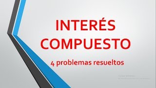 INTERES COMPUESTO PROBLEMAS RESUELTOS MATEMATICA FINANCIERA [upl. by Yardley]