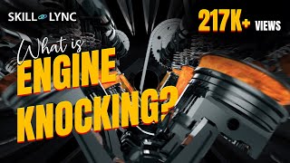 What is Engine Knocking  SkillLync [upl. by Pinette]