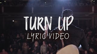 Easton Corbin  Turn Up Official Lyric Video [upl. by Rez813]