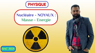 Nucléaire  Noyaux Masse Enérgie  Prof Noureddine  2 BAC Biof [upl. by Asiaj]