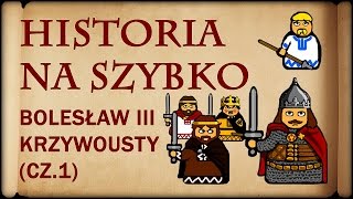 Historia Na Szybko  Bolesław III Krzywousty cz1 Historia Polski 16 11021108 [upl. by Hannis]