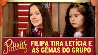 As Aventuras de Poliana  Filipa tira Letícia e as gêmeas do grupo [upl. by Ecniv662]