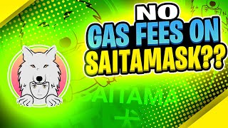 Saitamask Gas Fees Massive Savings [upl. by Yhtak]