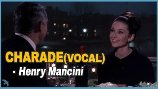 Henry Mancini  CharadeVocal 1963 [upl. by Maia257]