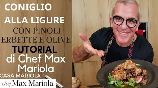 CONIGLIO ALLA LIGURE TUTORIAL la video ricetta di Chef Max Mariola [upl. by Therron]