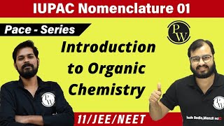 IUPAC Nomenclature 01  Some Basic Principles and Techniques  Chapter 12  Class 11  JEE  NEET [upl. by Ahsonek]