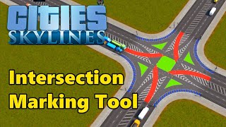 Easy Intersection Markings  Cities Skylines Intersection Marking Tool Mod [upl. by Ettenaej817]