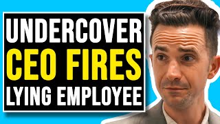 Undercover CEO Fires Employee Stealing Ideas [upl. by Nospmoht532]