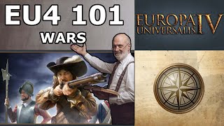 Wars  EU4 101 Beginners Guide [upl. by Eimmat]