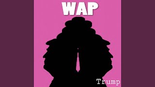 WAP  Trump [upl. by Averir751]