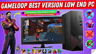 2024 Gameloop Best Version For Low End PC Free Fire  Gameloop New Update Lag Fix amp 120 FPS Emulator [upl. by Keith]