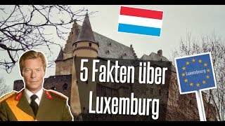 5 Fakten über Luxemburg [upl. by Parik30]