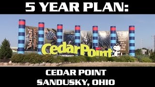 Cedar Point 5 Year Plan 2018  2022 Future Attractions [upl. by Anabahs]