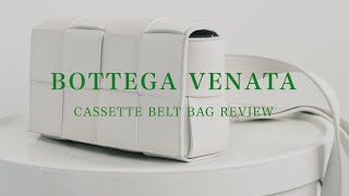 Bottega Veneta Cassette Belt Bag 评测｜搭配方式｜入手半年后感受｜ [upl. by Georgi230]