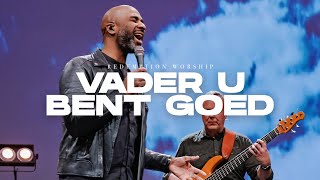 Vader U Bent Goed  Redemption Worship [upl. by Yeleek]