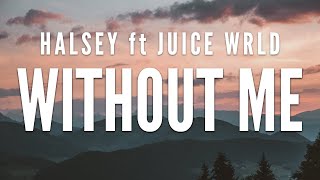 Halsey  Without Me Clean Lyrics ft Juice WRLD [upl. by Tabb]