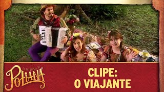 Clipe O Viajante  As Aventuras de Poliana [upl. by Shawnee]