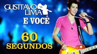 Gusttavo Lima  60 Segundos  DVD Gusttavo Lima e Você Clipe Oficial [upl. by Ydor]