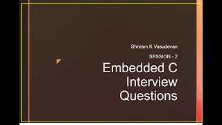 Embedded C Programming Interview Readiness  Session 2 [upl. by Inail]