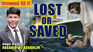 LOST or SAVED by Rosario De Benaulim [upl. by Buyse]