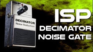 ISP Decimator Noise Gate Pedal Demo [upl. by Eznyl161]