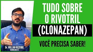 Rivotril Tudo Sobre o Rivotril Clonazepam  Visão do Neurologista Sobre o Rivotril [upl. by Atrebor542]