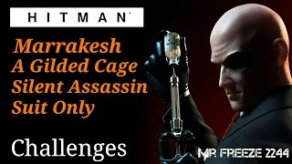 HITMAN  A Gilded Cage  Marrakesh  Silent AssassinSuit Only [upl. by Uhile773]