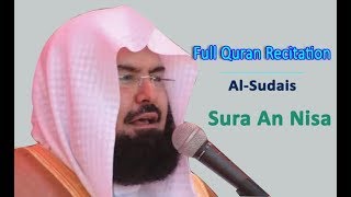 Full Quran Recitation By Sheikh Sudais  Sura An Nisa [upl. by Hooge160]