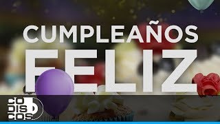 Feliz Cumpleaños  Video Oficial [upl. by Anaujd670]