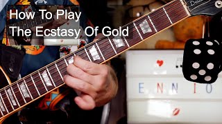 The Ecstasy Of Gold LEstasi DellOro Ennio Morricone Guitar Lesson [upl. by Assisi621]