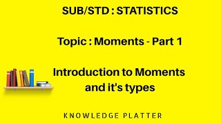 Moments  Part 1  Statistics [upl. by Sontich]