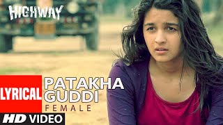 Lyrical Patakha Guddi  Highway  AR Rahman Nooran Sisters  Alia Bhatt Randeep Hooda [upl. by Alrahs927]