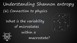 Understanding Shannon entropy 6 Connection to physics [upl. by Tihom]