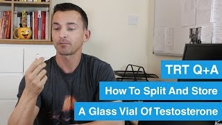 How To Split And Store A Glass Vial Of SustanonTestosterone  TRT QA [upl. by Goode]