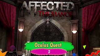 SPOOKY Horror GameAffected The Manor The DarknessUpdated for Oculus Quest 2 VR [upl. by Fleck]