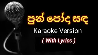 Pun poda sanda karaoke without voice  පුන් පෝදා සද ඔබගෙන ආවොත් [upl. by Liemaj]