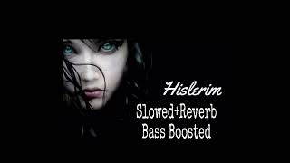 HislerimSlowedReverbBass boosted [upl. by Reahard]