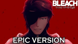 Bleach TYBW  Treachery  EPIC VERSION [upl. by Aihsal125]