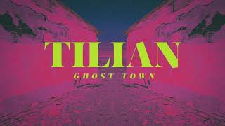 Tilian  Ghost Town [upl. by Norehs]