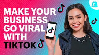 How To Use TikTok Marketing To Make Your Business Go VIRAL [upl. by Erika]