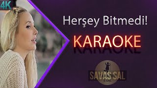 Herşey Bitmedi Bitemez Karaoke [upl. by Ancelin]