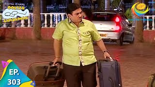 Taarak Mehta Ka Ooltah Chashmah  Episode 303  Full Episode [upl. by Catima]