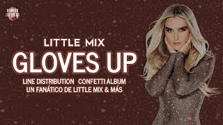 Little Mix  Gloves Up  Line Distribution [upl. by Anilag]