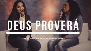 Deus Proverá  Sarah Beatriz feat Agatha Pessoa Cover Acústico [upl. by Ailsun]