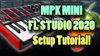 MPK Mini and FL Studio 2020 Setup Tutorial [upl. by Reinar]