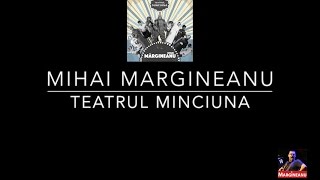 Mihai Margineanu  Teatrul Mincuna Official Single [upl. by Ella]